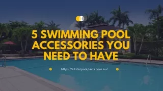 5 Swimming Pool Accessories You Need to Have