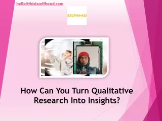 How Can You Turn Qualitative Research Into Insights