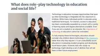What does role-play technology in education and social life_