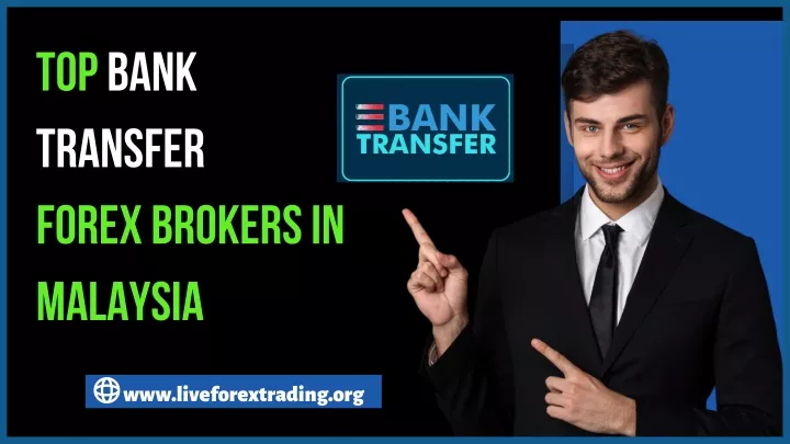 PPT - Top Bank Transfer Forex Brokers In Malaysia PowerPoint ...