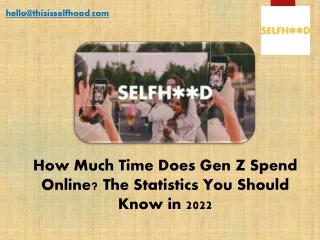 How Much Time Does Gen Z Spend Online The Statistics You Should Know in 2022