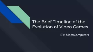 the brief timeline of the evolution of video games