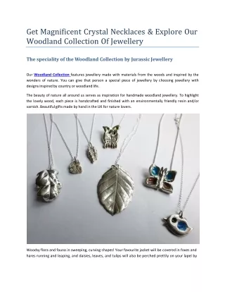 Get Magnificent Crystal Necklaces & Explore Our Woodland Collection Of Jewellery ppt