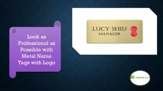 Look as Professional as Possible with Metal Name Tags with Logo
