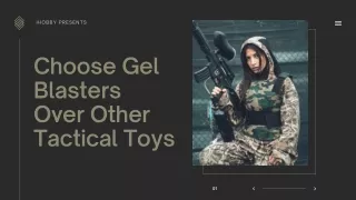 Choose Gel Blasters Over Other Tactical Toys
