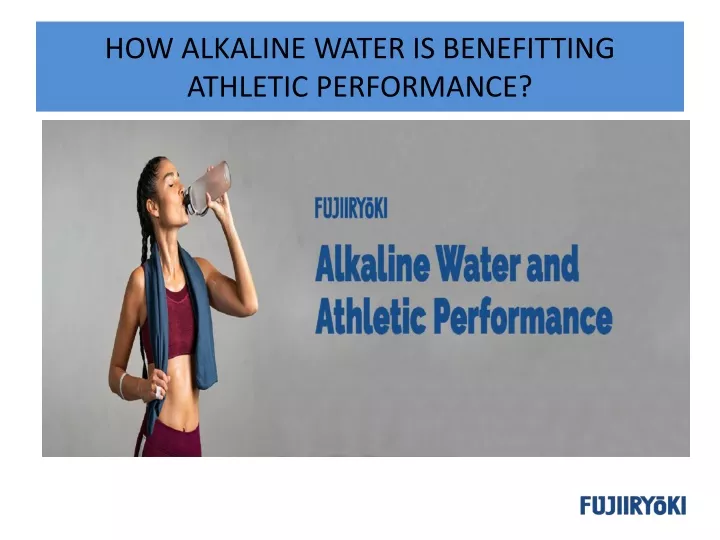 how alkaline water is benefitting athletic performance