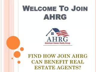 Find How Join AHRG Can Benefit Real Estate Agents