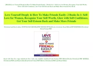 [READ] Love Yourself Deeply & How To Make Friends Easily 2 Books In 1 Self-Love for Women  Recognize Your Self-Worth  Gl