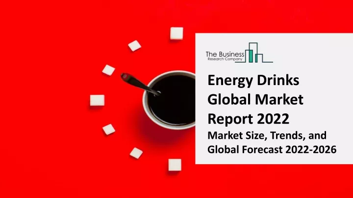 energy drinks global market report 2022 market