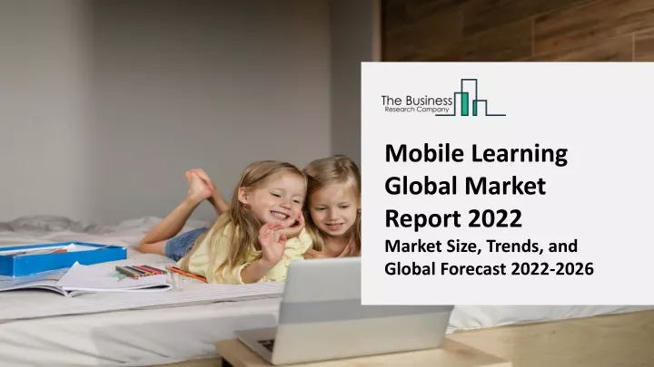 mobile learning global market report 2022 market