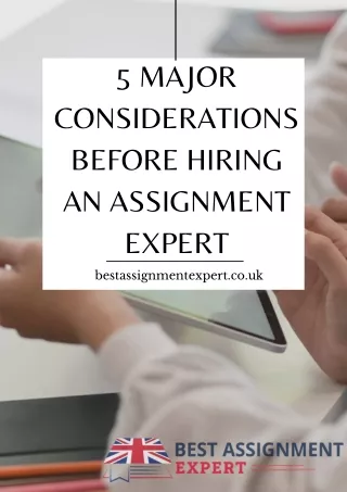 5 Major Considerations Before Hiring An Assignment Expert