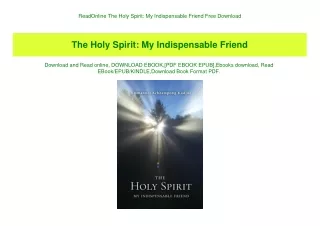ReadOnline The Holy Spirit My Indispensable Friend Free Download