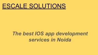 ios app development services in noida - Escale Solutions