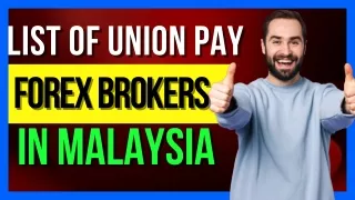 List Of Union Pay Forex Brokers In Malaysia