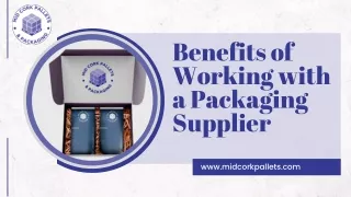 Benefits of Working with a Packaging Supplier