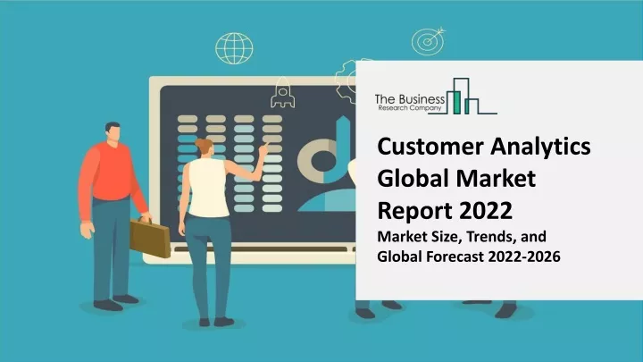 customer analytics global market report 2022