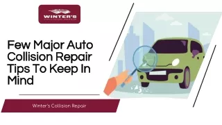 Few Major Auto Collision Repair Tips To Keep In Mind