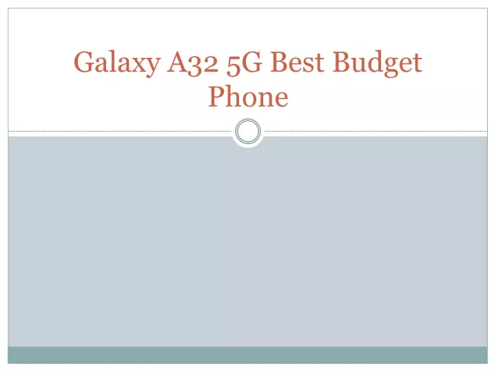 galaxy a32 5g best budget phone