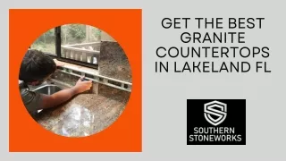 Get the Best Granite Countertops in Lakeland Fl