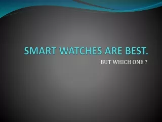 smart watches are best