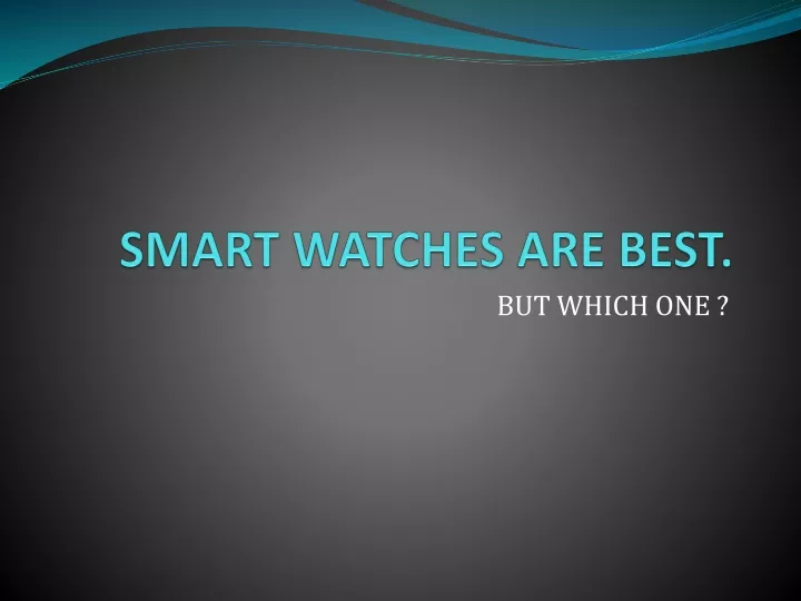 smart watches are best
