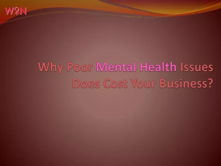 why poor mental health issues does cost your business