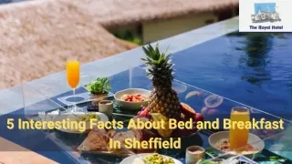 5 Interesting Facts About Bed and Breakfast In Sheffield