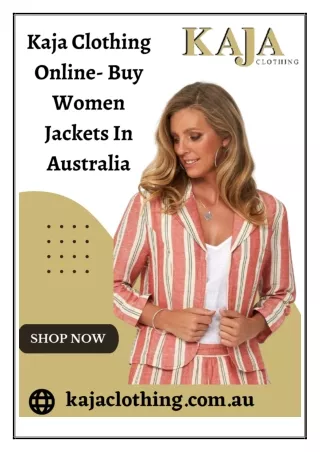 Kaja Clothing Online- Buy Women Jackets In Australia
