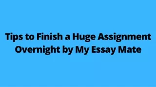 tips to finish a huge assignment overnight