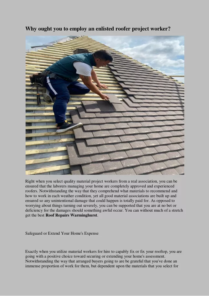 why ought you to employ an enlisted roofer