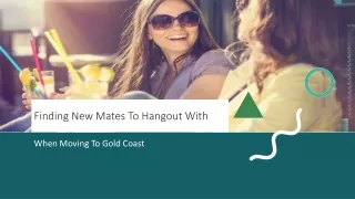 Finding New Mates To Hangout With When Moving To Gold Coast