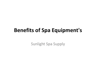 How High-Tech Spa Equipment Benefits Both Spas and Clients