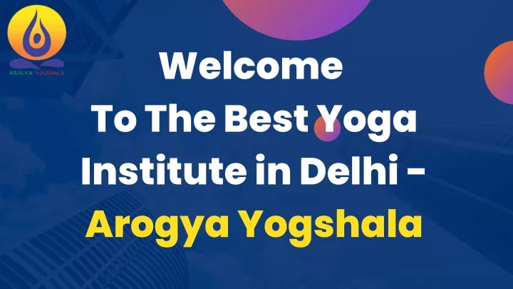 welcome to the best yoga institute in delhi