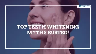 Top Teeth Whitening Myths Busted!