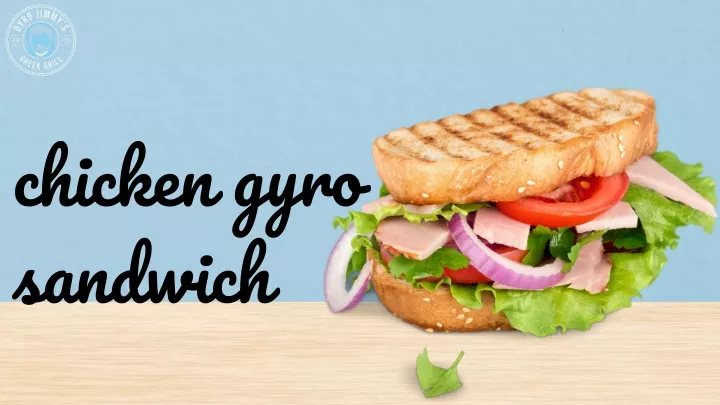 chicken gyro sandwich