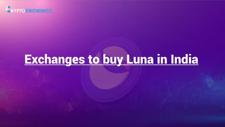 exchanges to buy luna in india