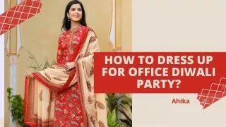 How To Dress Up For Office Diwali Party