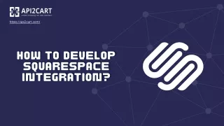 How to Develop Squarespace Integration?