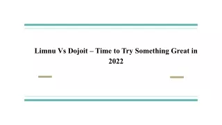 limnu vs dojoit time to try something great