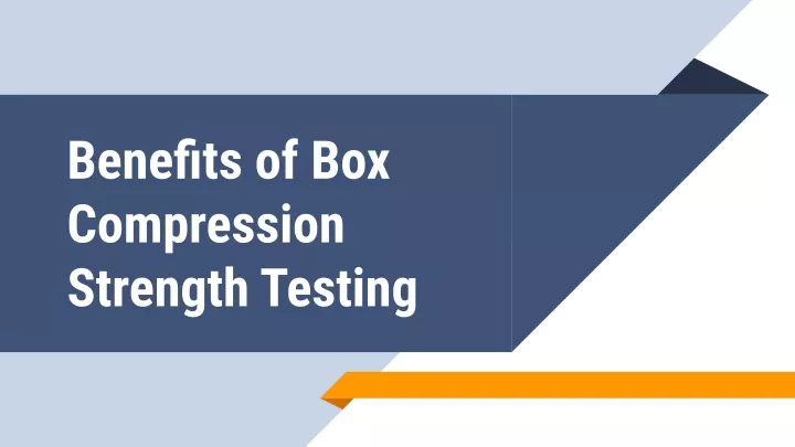 benefits of box compression strength testing