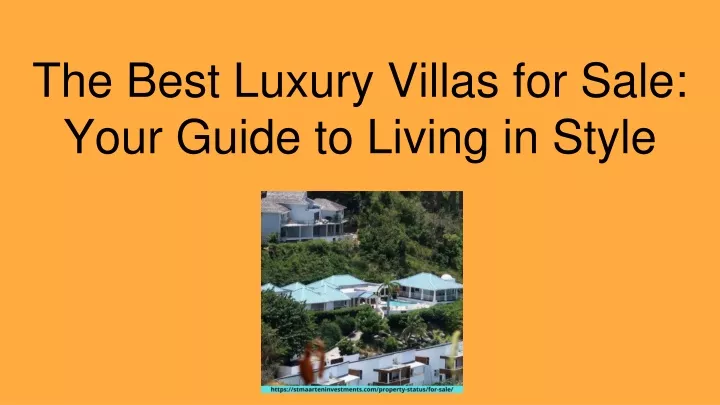the best luxury villas for sale your guide to living in style