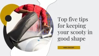 top five tips for keeping your scooty in good