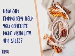How Can Embroidery Help You Generate More Visibility and Sales?