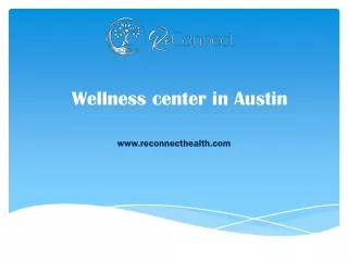 Wellness center in Austin - reconnecthealth.com