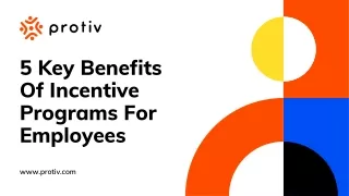 5 Key Benefits Of Incentive Programs For Employees - Protiv
