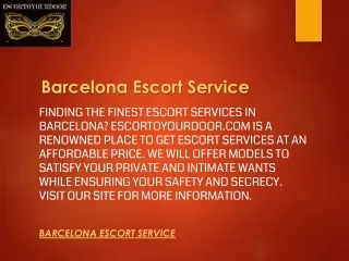 Barcelona Escort Service  Escortoyourdoor.com
