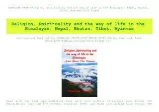DOWNLOAD FREE Religion  Spirituality and the way of life in the Himalayas Nepal  Bhutan  Tibet  Myanmar Full Pages