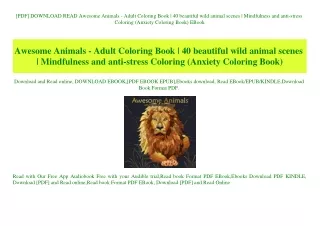 [PDF] DOWNLOAD READ Awesome Animals - Adult Coloring Book  40 beautiful wild animal scenes  Mindfulness and anti-stress