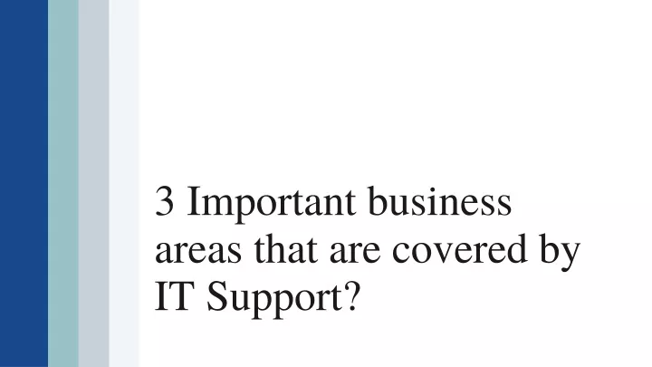 3 important business areas that are covered