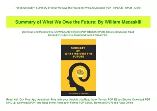 Pdf [download]^^ Summary of What We Owe the Future By William Macaskill PDF - KINDLE - EPUB - MOBI
